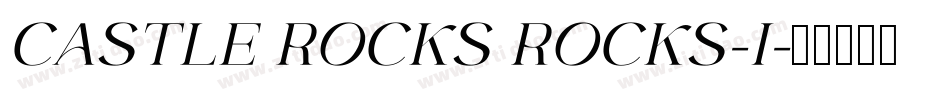 CASTLE ROCKS ROCKS-I字体转换